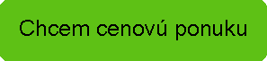 Chcem cenovú ponuku